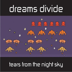 Dreams Divide - Tears from the Night Sky (2014)