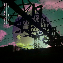Eno & Hyde - Someday World (2014)