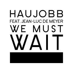 Haujobb - We Must Wait (EP) (2014)