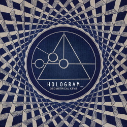 Hologram_ - Geometrical Keys (2014)
