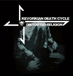 Kevorkian Death Cycle - Distorted Religion (EP) (2014)