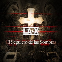 LA-X - El Sepulcro De Las Sombras (2013)