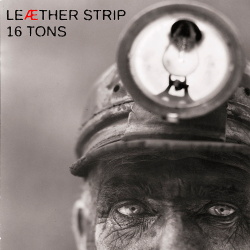 Leaether Strip - 16 Tons (2014)