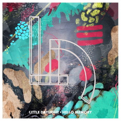 Little Daylight - Hello Memory (2014)