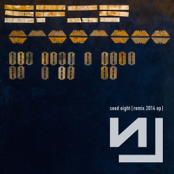 Nine Inch Nails - Seed Eight (Remix 2014 EP) (2014)