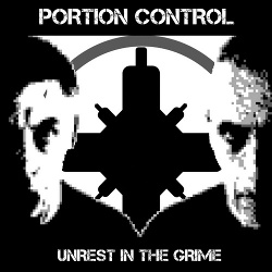 Portion Control - Unrest In The Grime (2014)