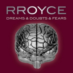 Rroyce - Dreams & Doubts & Fears (2014)