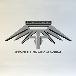 Ruined Conflict - Revolutionary Mayhem (2014)