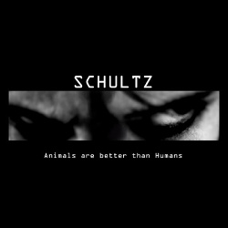 Schultz - Animals Are Better Than Humans (2014)