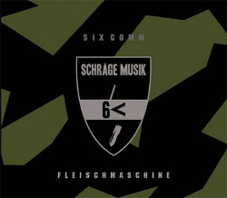 Six Comm / Schräge Musik - Fleischmaschine (2014)