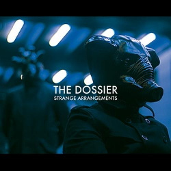 The Dossier - Strange Arrangements (2014)