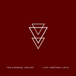 The Eternal Afflict - ...And Inbetween Love (2014)