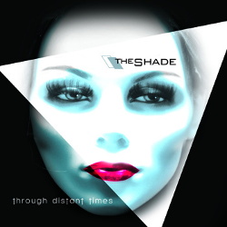 The Shade - Through Distant Times (Limited Edition) (2014)
