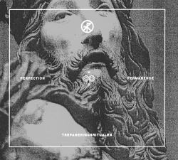 Trepaneringsritualen - Perfection & Permanence (2014)