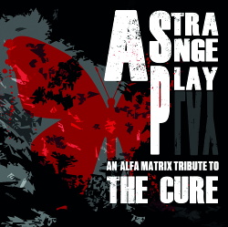 VA - Strange Play: Alfa Matrix Tribute To The Cure (2014)