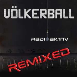 Volkerball - Radioaktiv Remixed (EP) (2013)