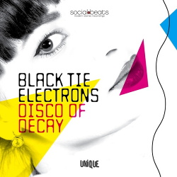 Black Tie Electrons - Disco of Decay (2014)