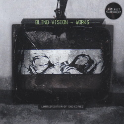 Blind Vision - Works (Limited Edition) (2014)