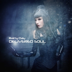 Delivered Soul - Rainy Day (2014)