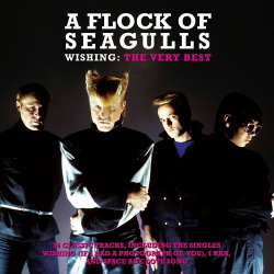 A Flock of Seagulls - Wishing (The Very Best Of) (2015)
