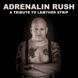 VA - Adrenalin Rush: Tribute To Leaether Strip (2014)