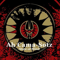Ah Cama-Sotz - State Of Mind (2015)