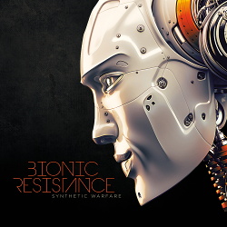 Bionic Resistance - Synthetic Warfare EP (2015)
