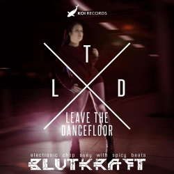 Blutkraft - Leave the Dancefloor (2015)