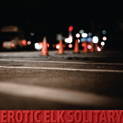 Erotic Elk - Solitary (Reissue) (2015)
