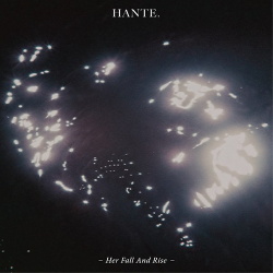 Hante. - Her Fall And Rise (2014)