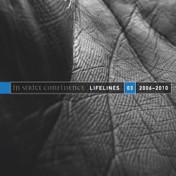 In Strict Confidence - Lifelines Vol.3 (2006​-​2010) (2015)