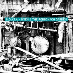 M.O.A.T.A. - Omen & The Rorschach Garden - Frantic Sessions (2015)