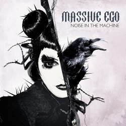 Massive Ego - Noise in the Machine (2015)