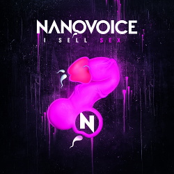 NanoVoice - I Sell Sex (2014)