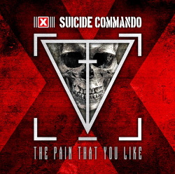 Suicide Commando - The Pain That You Like (2015)