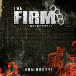 The Firm Incorporated - Abgebrannt (2015)