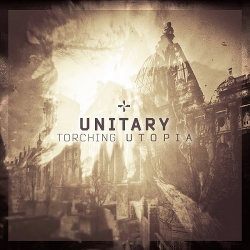 Unitary - Torching Utopia (Limited Edition EP) (2015)