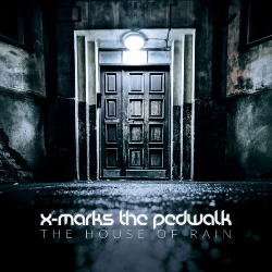 X-Marks The Pedwalk - The House Of Rain (2015)