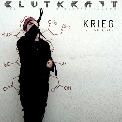BlutKraft - Krieg (ist Scheiße) (2014)