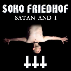 Soko Friedhof - Satan And I (2015)