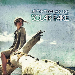 Solar Fake - All the Things You Say (Limited Edition CDM) (2015)