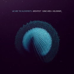 Architect vs Sonic Area vs Hologram_ - We Are the Alchemists (2015)