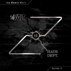 16 Volt vs. Hate Dept. - The Remix Wars: Strike 3 (2016)