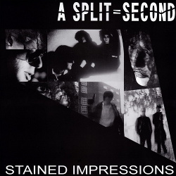 A Split - Second - Stained Impressions (Remastered) (2014)