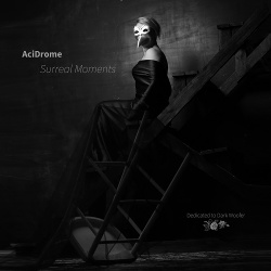 AciDrome - Surreal Moments (EP) (2017)