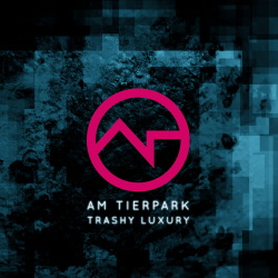 Am Tierpark ‎- Trashy Luxury (2CD) (2017)