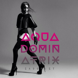 Aqua Dominatrix - Sadomist (2016)