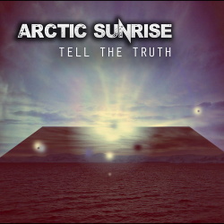 Arctic Sunrise - Tell The Truth (EP) (2017)