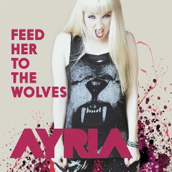 Ayria - Feed Her To The Wolves EP (2015)