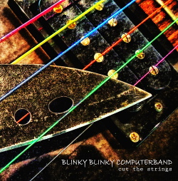 Blinky Blinky Computerband - Cut the Strings (2017)